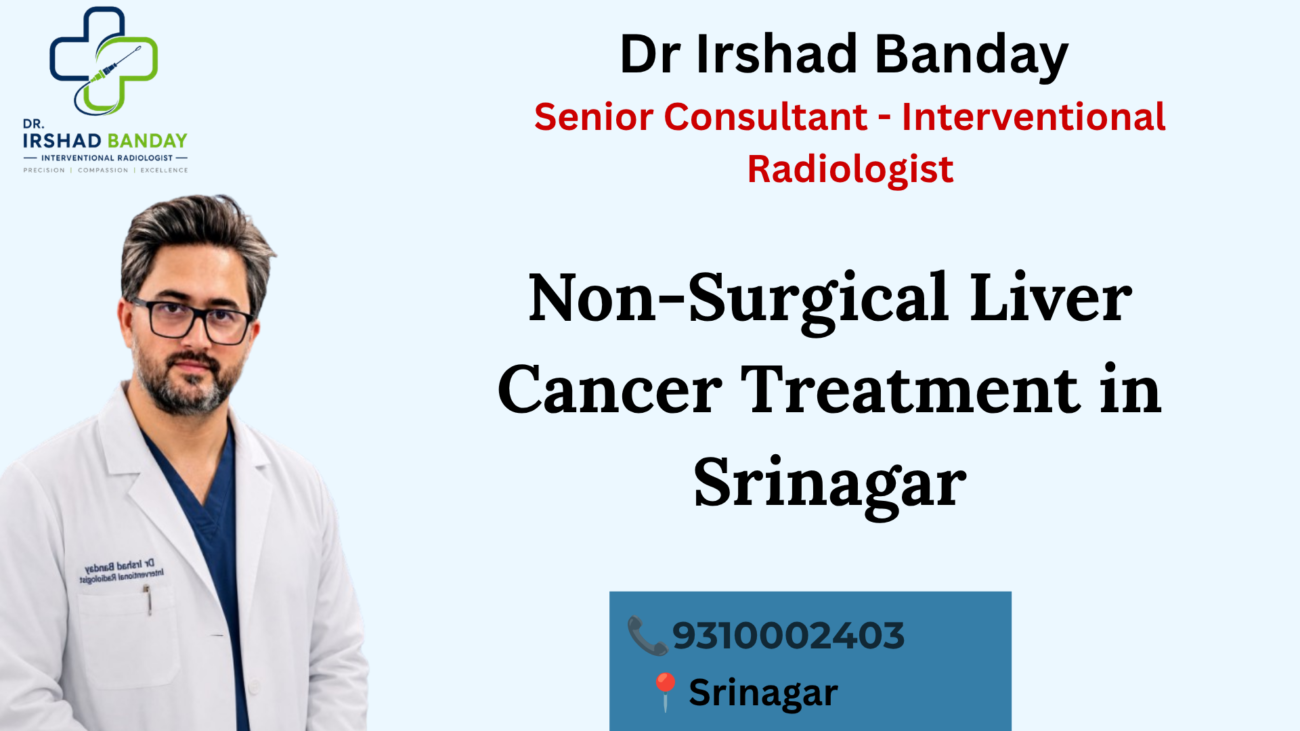 Non-Surgical Liver Cancer Treatment in Srinagar